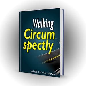 Walking Circumspectly